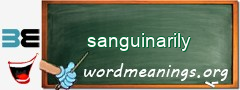 WordMeaning blackboard for sanguinarily